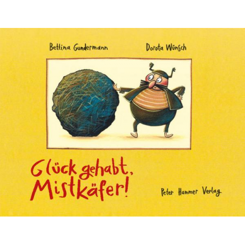 Bettina Gundermann - Glück gehabt, Mistkäfer!