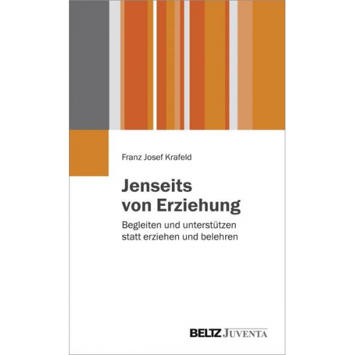 Franz Josef Krafeld - Jenseits von Erziehung