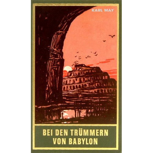 Karl May - Bei den Trümmern von Babylon