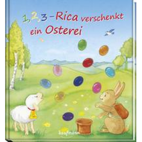 Katharina Wilhelm - 1, 2, 3 - Rica verschenkt ein Osterei
