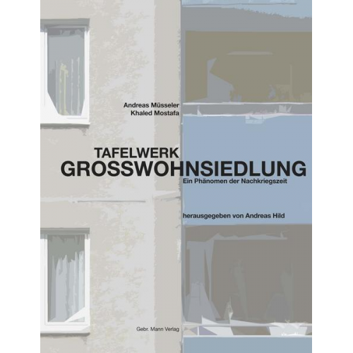 Andreas Müsseler & Khaled Mostafa - Tafelwerk Großwohnsiedlung