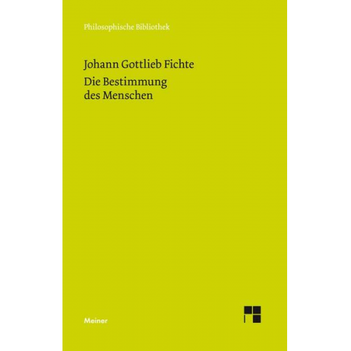 Johann Gottlieb Fichte - Die Bestimmung des Menschen