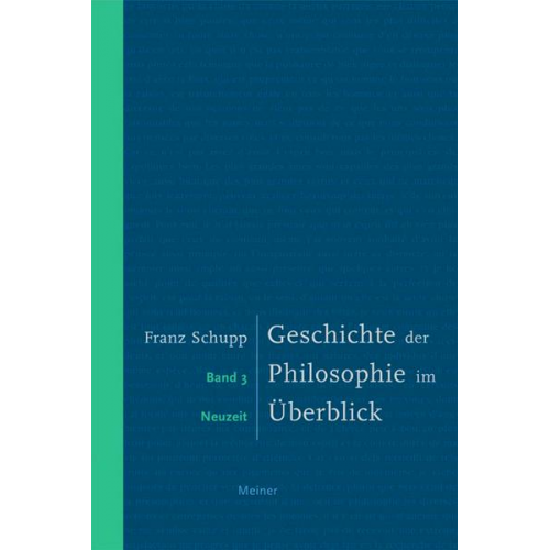 Franz Schupp - Geschichte der Philosophie im Überblick / Geschichte der Philosophie im Überblick. Band 3. Neuzeit