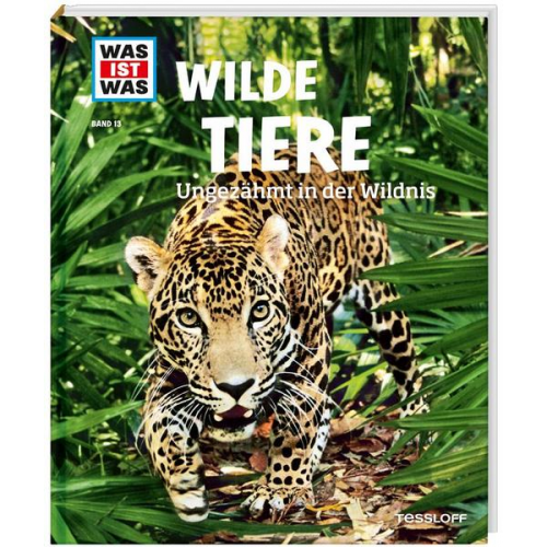 Christine Paxmann - WAS IST WAS Band 13 Wilde Tiere. Ungezähmt in der Wildnis