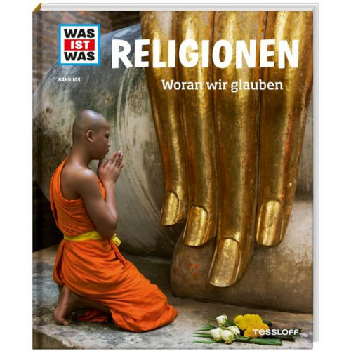 Martina Gorgas - WAS IST WAS Band 105 Religionen. Woran wir glauben