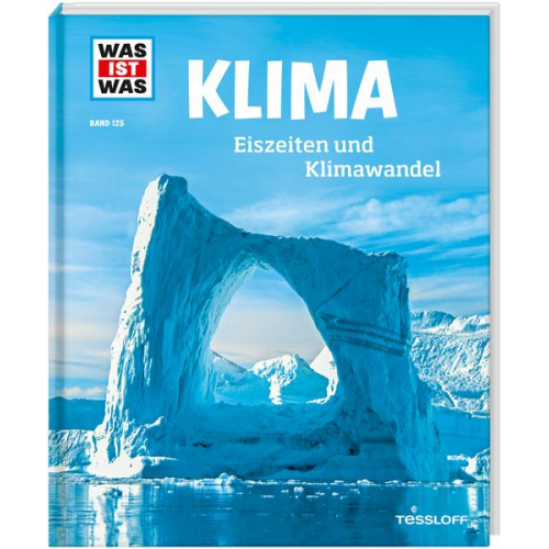 Manfred Baur - WAS IST WAS Band 125 Klima. Eiszeiten und Klimawandel