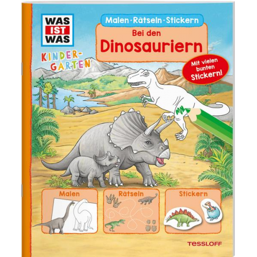 Tatjana Marti - WAS IST WAS Kindergarten Malen Rätseln Stickern Bei den Dinosauriern.