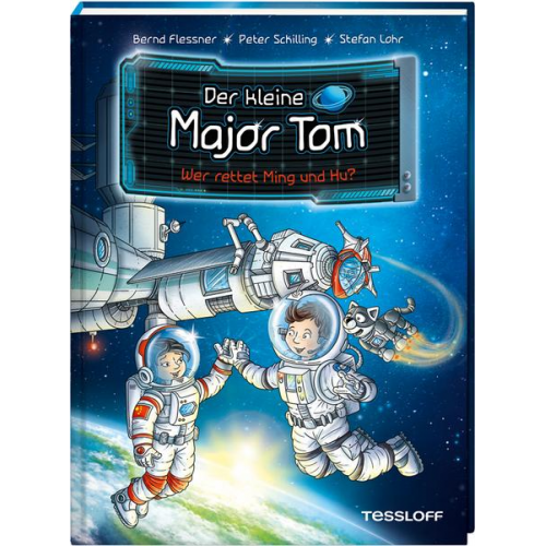 Bernd Flessner Peter Schilling - Der kleine Major Tom. Band 11. Wer rettet Ming und Hu?