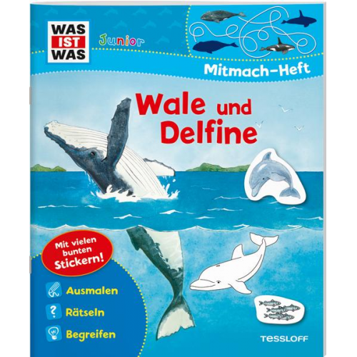 Tatjana Marti - WAS IST WAS Junior Mitmach-Heft. Wale und Delfine.