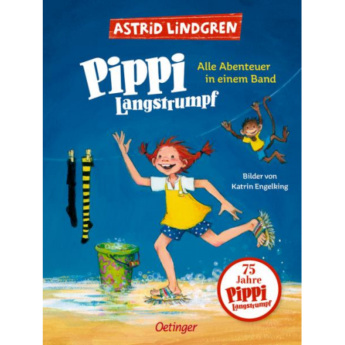 Astrid Lindgren - Pippi Langstrumpf. Alle Abenteuer in einem Band