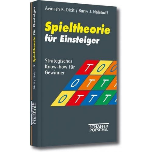 Avinash K. Dixit & Barry J. Nalebuff - Spieltheorie für Einsteiger