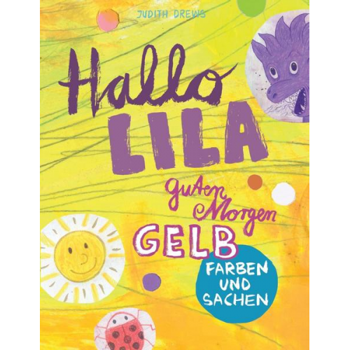 Judith Drews - Hallo Lila, guten Morgen Gelb