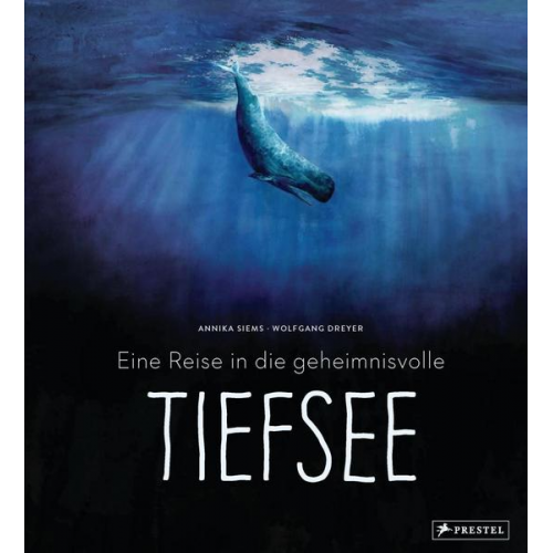 Annika Siems Wolfgang Dreyer - Eine Reise in die geheimnisvolle Tiefsee