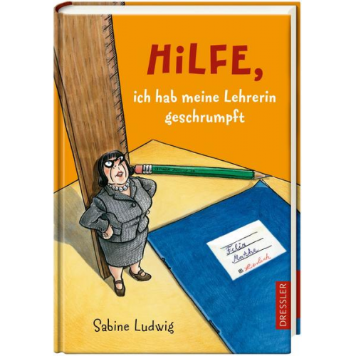 Sabine Ludwig - Hilfe, ich hab meine Lehrerin geschrumpft