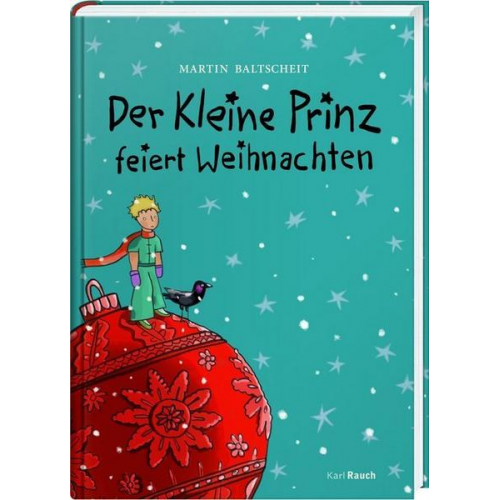 Martin Baltscheit - Der kleine Prinz feiert Weihnachten