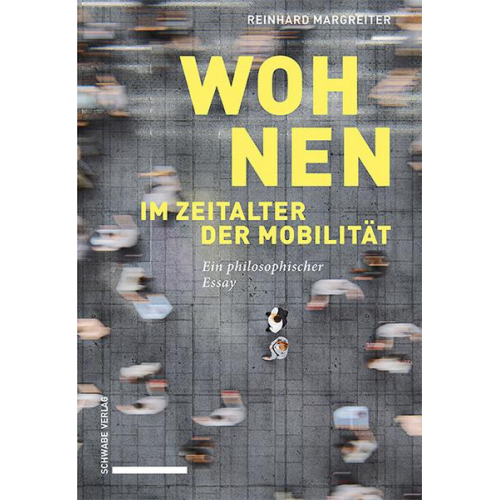 Reinhard Margreiter - Wohnen im Zeitalter der Mobilität