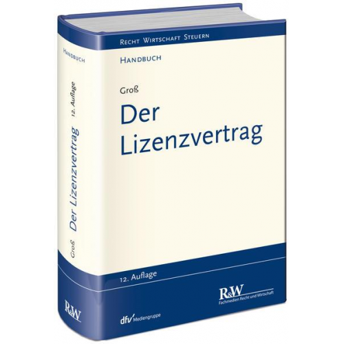 Michael Gross - Der Lizenzvertrag