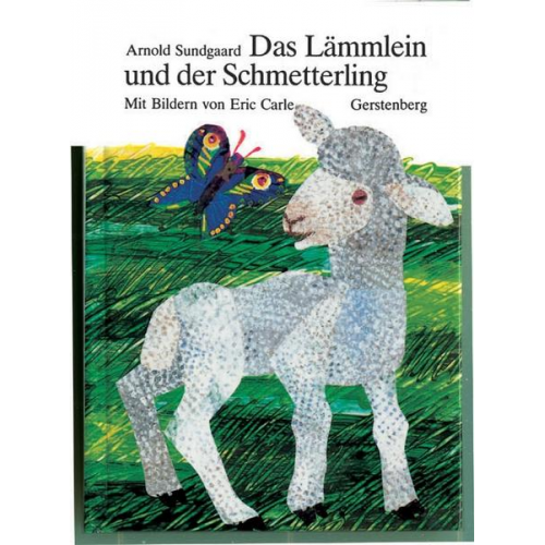 Eric Carle Arnold Sundgaard - Das Lämmlein und der Schmetterling