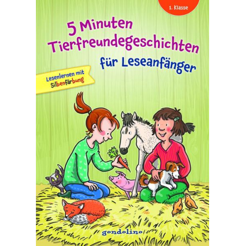 5 Minuten Tierfreundegeschichten für Leseanfänger, 1. Klasse - Lesenlernen mit Silbenfärbung