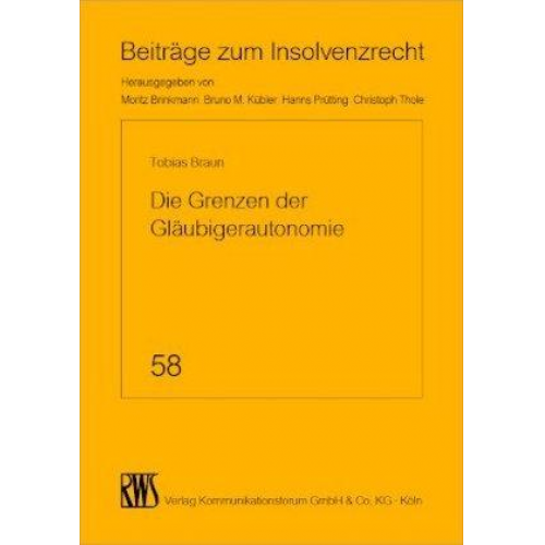 Tobias Braun - Die Grenzen der Gläubigerautonomie