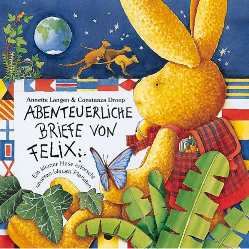 Annette Langen - Abenteuerliche Briefe von Felix