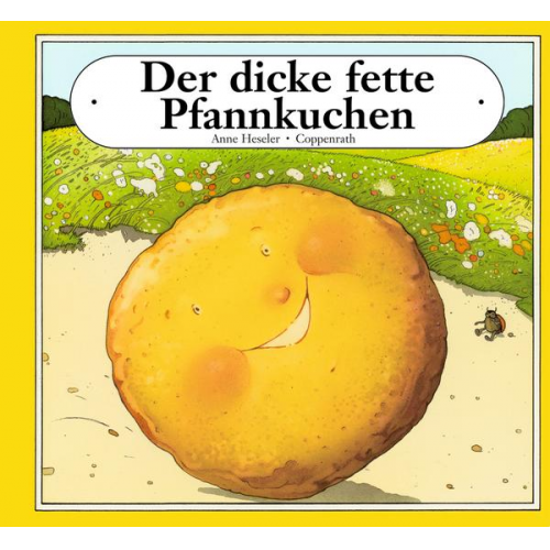 Anne Heseler - Der dicke fette Pfannkuchen