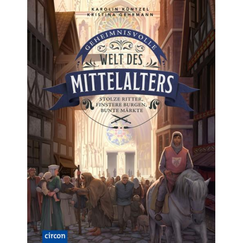 Karolin Küntzel - Geheimnisvolle Welt des Mittelalters