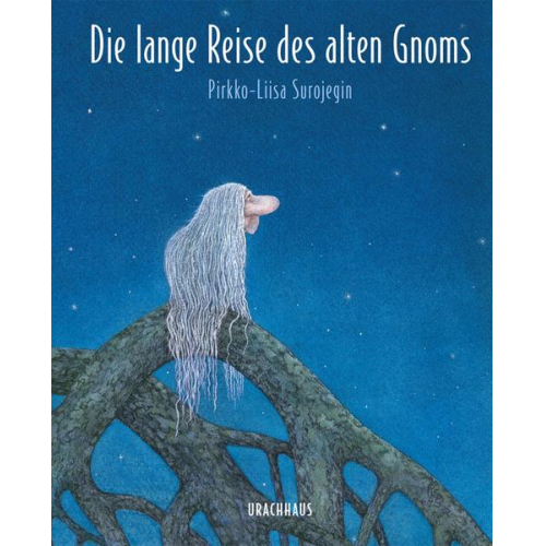 Pirkko-Liisa Surojegin - Die lange Reise des alten Gnoms