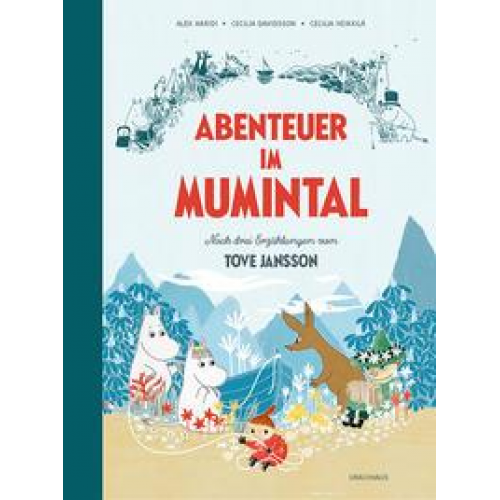 Alex Haridi Cecilia Davidsson - Abenteuer im Mumintal