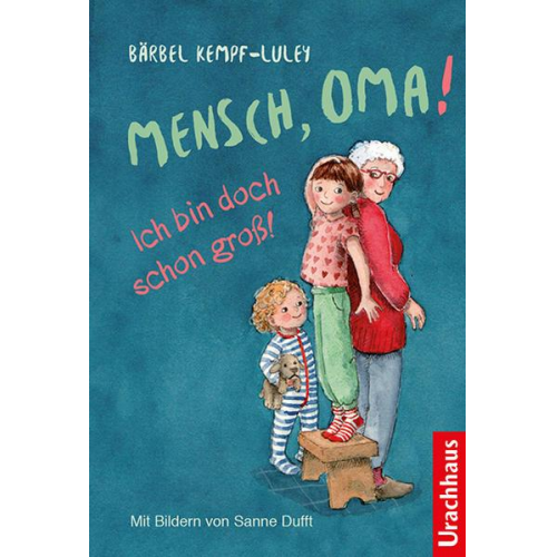 Bärbel Kempf-Luley - Mensch, Oma! Ich bin doch schon groß!