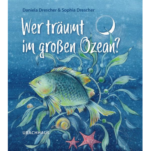 Daniela Drescher - Wer träumt im großen Ozean?