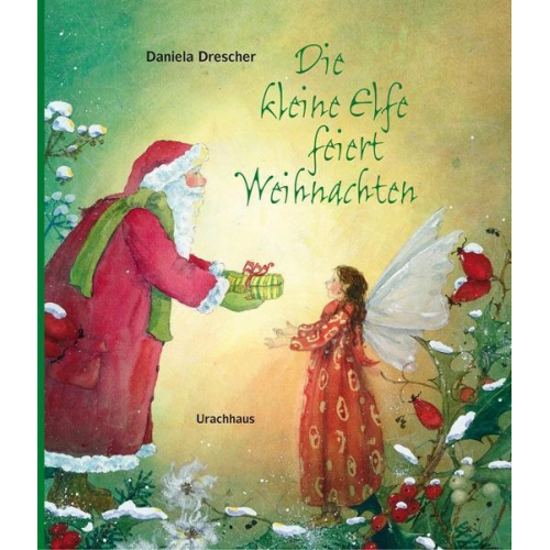 Daniela Drescher - Die kleine Elfe feiert Weihnachten