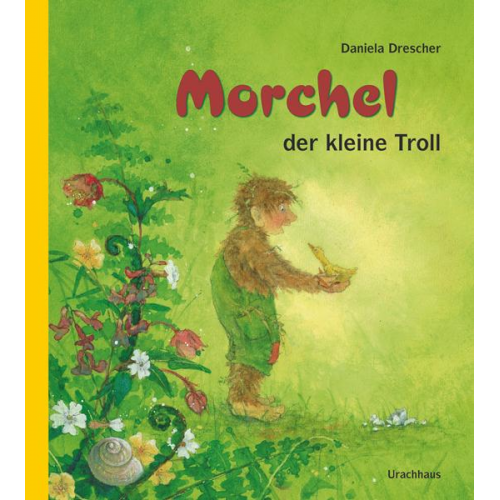 Daniela Drescher - Morchel, der kleine Troll