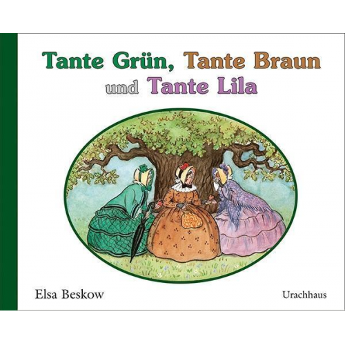 Elsa Beskow - Tante Grün, Tante Braun und Tante Lila