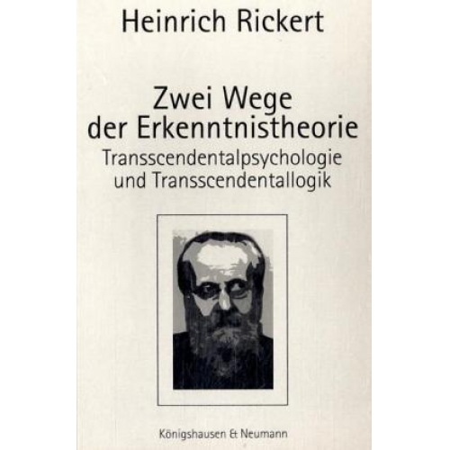 Heinrich Rickert - Zwei Wege der Erkenntnistheorie