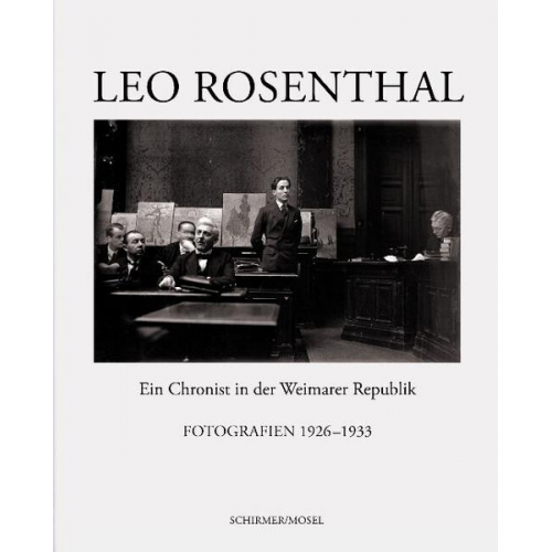 Leo Rosenthal - Ein Chronist in der Weimarer Republik