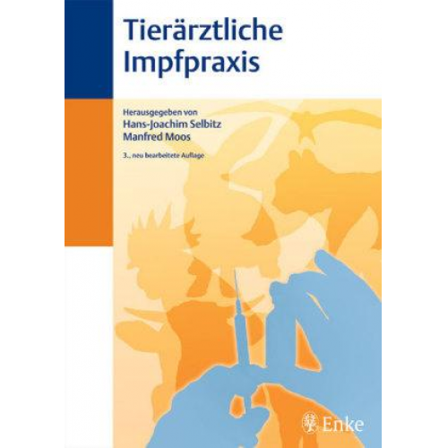 Manfred Moos & Hans-Joachim Selbitz - Tierärztliche Impfpraxis