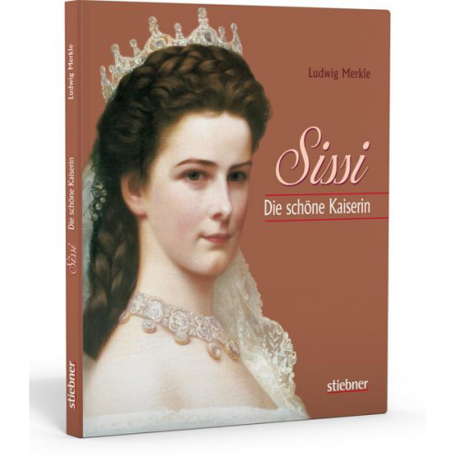 Ludwig Merkle - Sissi. Die schöne Kaiserin