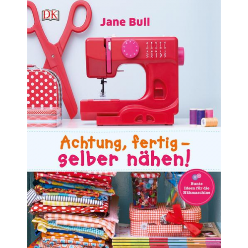 Jane Bull - Achtung, fertig - selber nähen!