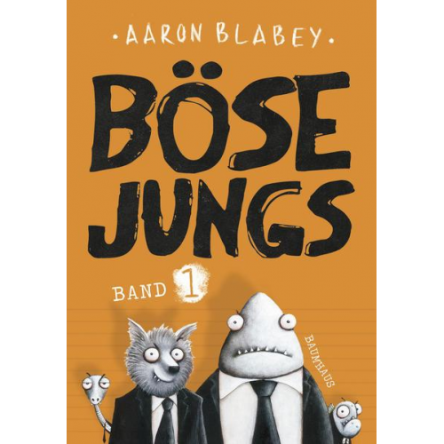 Aaron Blabey - Böse Jungs Bd. 1