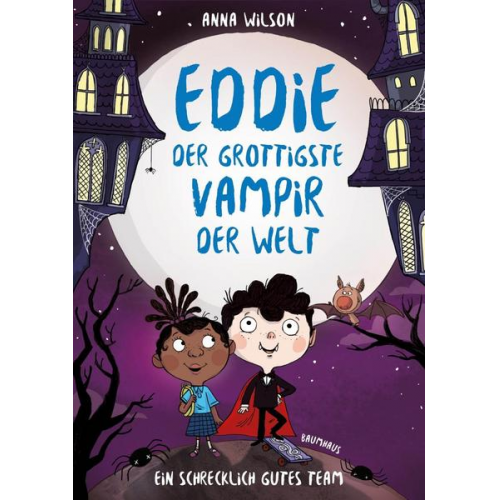 Anna Wilson - Eddie, der grottigste Vampir der Welt - Ein schrecklich gutes Team