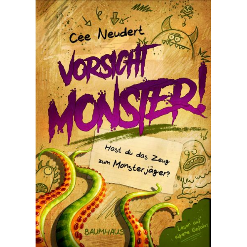 Cee Neudert - Vorsicht, Monster! - Hast du das Zeug zum Monsterjäger? (Band 1)