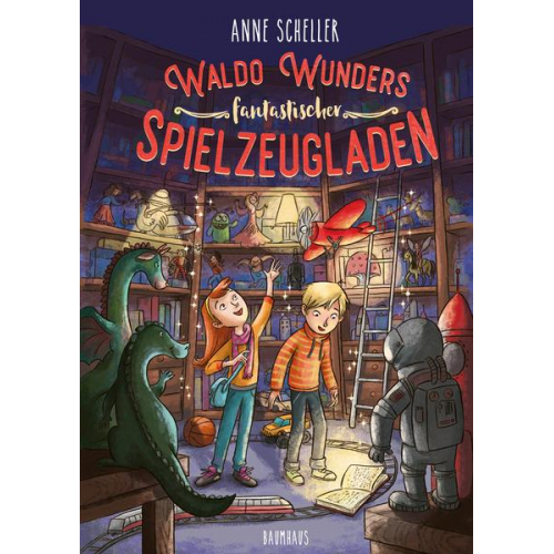 Anne Scheller - Waldo Wunders fantastischer Spielzeugladen