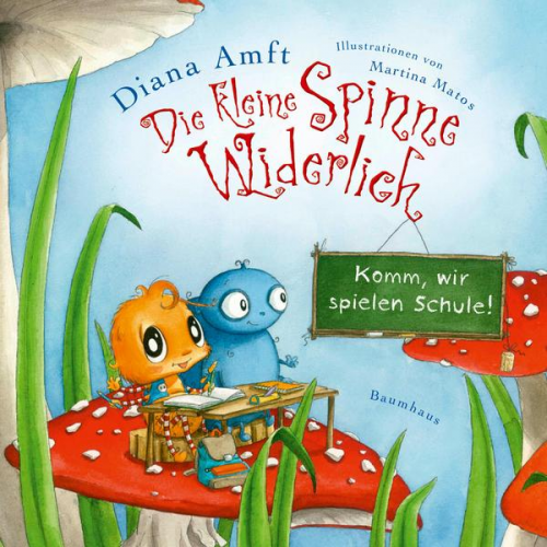 Diana Amft - Die kleine Spinne Widerlich - Komm, wir spielen Schule! (Mini-Ausgabe)