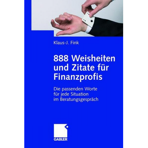 Klaus-J. Fink - 888 Weisheiten und Zitate für Finanzprofis