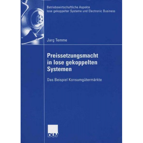 Jarg Temme - Preissetzungsmacht in lose gekoppelten Systemen