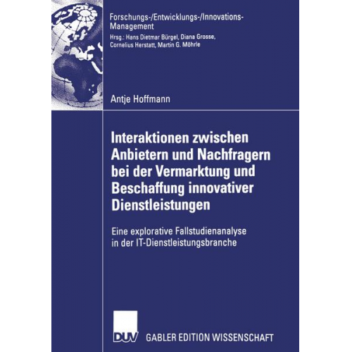 Antje Hoffmann - Interaktionen zwischen Anbietern und Nachfragern bei der Vermarktung und Beschaffung innovativer Dienstleistungen