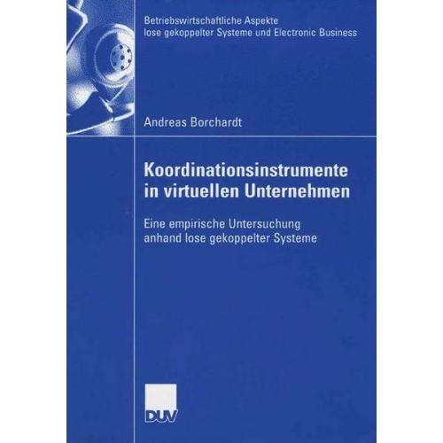 Andreas Borchardt - Koordinationsinstrumente in virtuellen Unternehmen