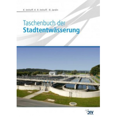 Karl Imhoff & Klaus R. Imhoff & Norbert Jardin - Taschenbuch der Stadtentwässerung