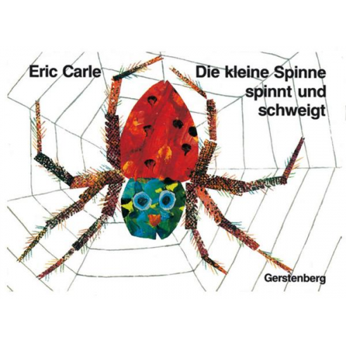 Eric Carle - Die kleine Spinne spinnt und schweigt